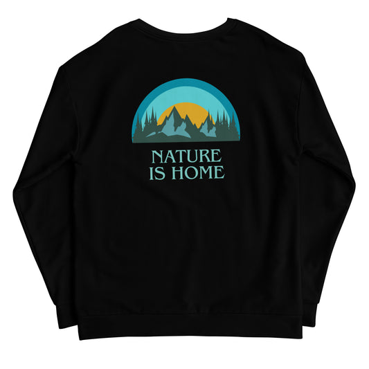 "Nature is Home" Unisex Sweatshirt