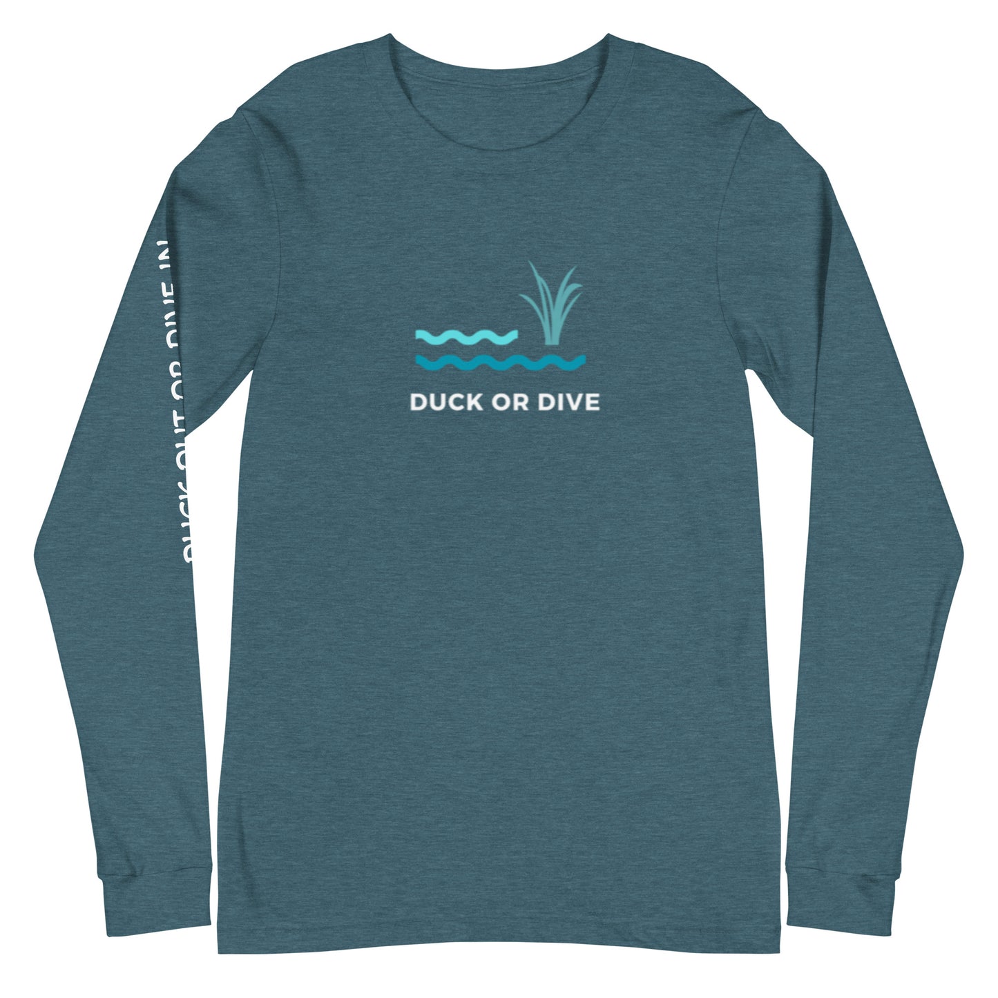 "Duck Out Or Dive In" Unisex Long Sleeve Top
